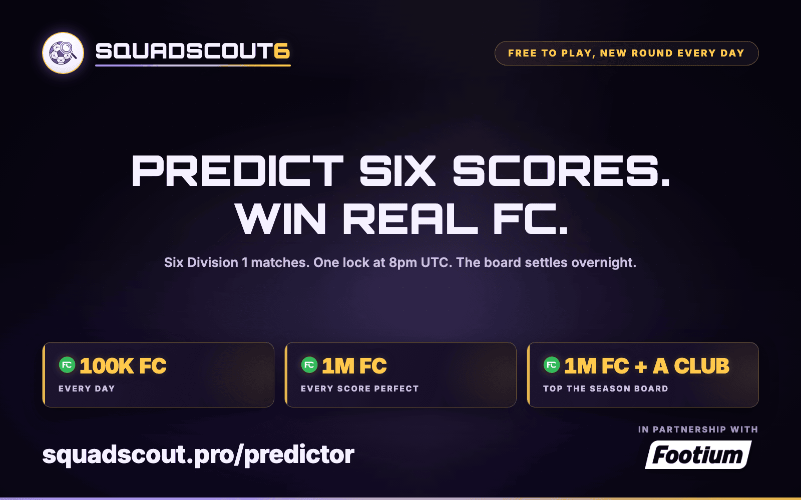 SquadScout6: predict six scores, win real FC, with the daily, jackpot and season prizes